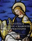 Les vitraux de Poitou-Charentes et d'Aquitaine
