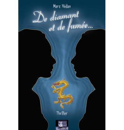 De diamant et de fumée - Marc Hedan - broché