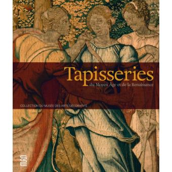 Tapisseries du Moyen Age et de la Renaissance