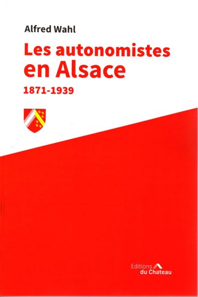 Les autonomistes en Alsace 1871-1939