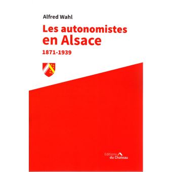 Les autonomistes en Alsace 1871-1939