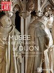 Dossier de l'Art N°269 Réouverture Musée des Beaux-Arts de Dijon  - mai 2019