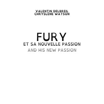 Fury et sa nouvelle passion / Fury and his new passion
