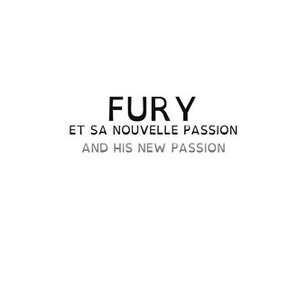 Fury et sa nouvelle passion / Fury and his new passion