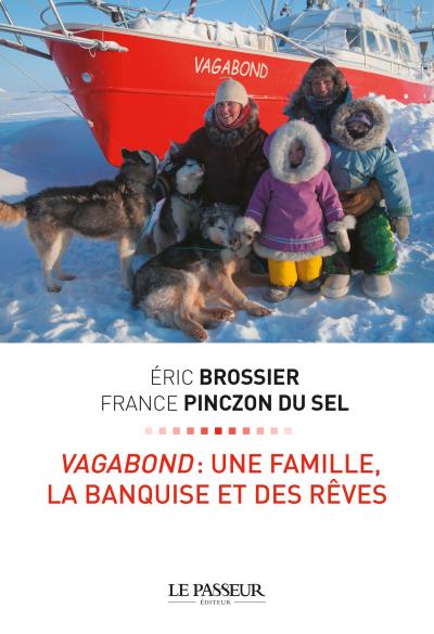 Vagabond : une famille, la banquise et des rêves (Chemins d'étoiles) (French Edition)