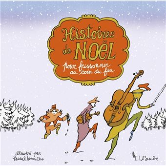 Histoires de Noël pour frissonner au coin du feu - 1