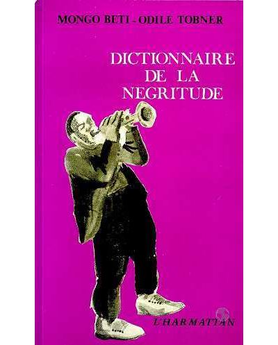 Dictionnaire de la négritude - Mongo Beti - (donnée non spécifiée)