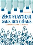 Zéro plastique dans nos océans : comment passer à l'action