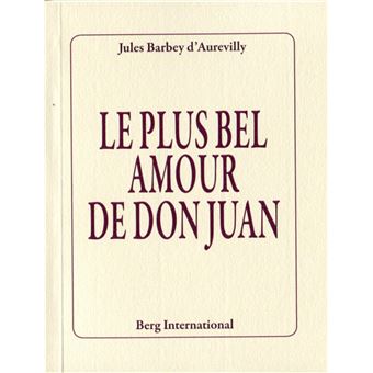 Le Plus Bel Amour De Don Juan Broche Jules Barbey D Aurevilly Achat Livre Fnac