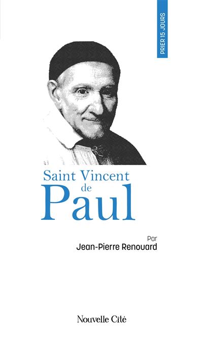 Prier 15 jours avec saint vincent de paul ned - Cécile Renouard - broché