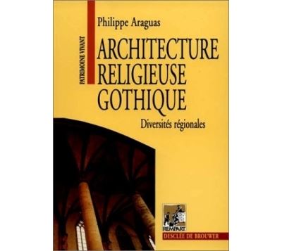 Architecture religieuse gothique - Philippe Araguas - broché