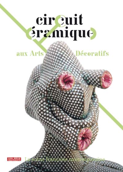 Circuit céramique aux Arts décoratifs - Frédéric Bodet - broché
