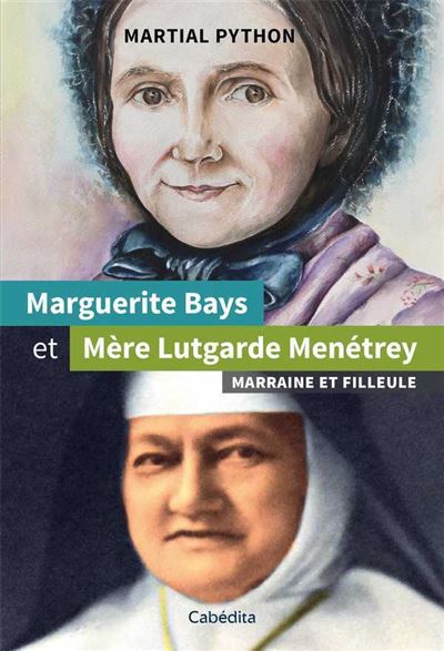 Marguerite bays et mere lutgarde menetrey