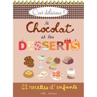 C’est délicieux : le chocolat et les desserts