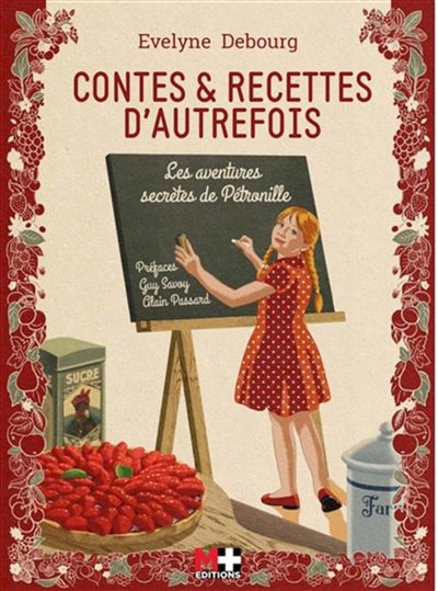 Couverture de Contes & recettes d'autrefois : les aventures secrètes de Pétronille