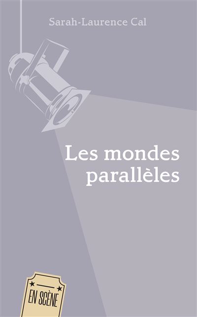 Les mondes parallèles -  Sarah-Laurence Cal - broché