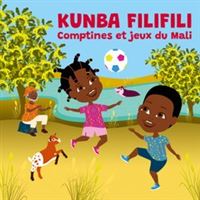 Kunba filifili - Comptines et jeux du Mali