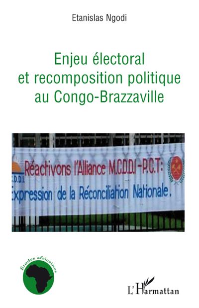 Enjeu électoral et recomposition politique au Congo Brazaville