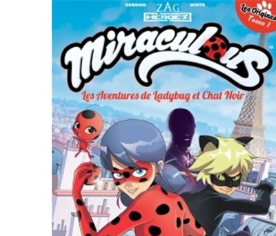 Miraculous Les Aventures de Ladybug et Chat Noir T01 - Les Origines 1/2