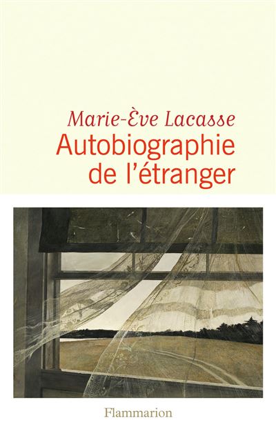 Autobiographie de l'étranger - Marie-Eve Lacasse - broché
