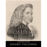 The Complete Works of Henry Fielding