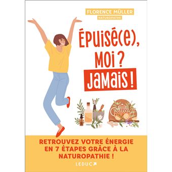 Épuisé(e), moi ? Jamais !