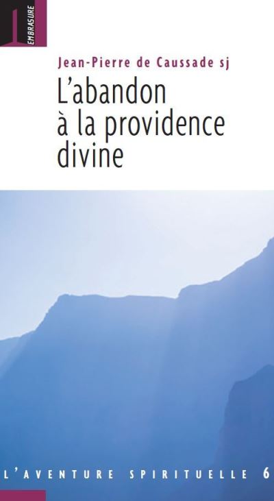 L'abandon à la providence divine - Jean-Pierre De Caussade - broché