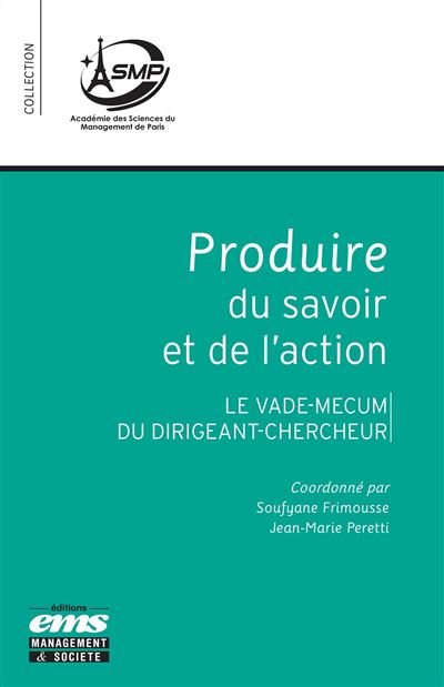 Produire du savoir et de l'action le vade-mecum du dirigeant