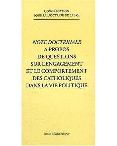Note doctrinale à propos de questions sur l'engagement et le comportement des catholiques dans la vie politique -  Congrégation pour la doctrine de la Foi - broché
