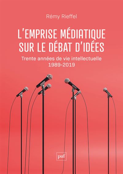 L'emprise médiatique sur le débat d'idées Trente années de vie