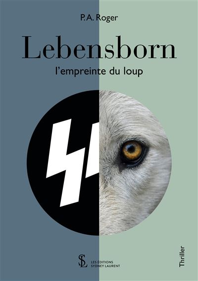 Lebensborn - l'empreinte du loup