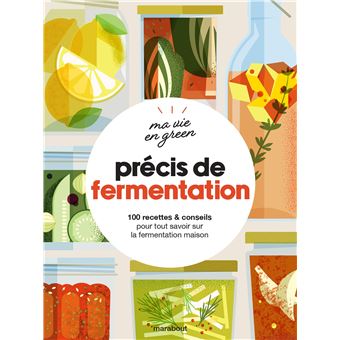 Ma  vie en green - Précis de fermentation
