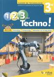 1, 2, 3 Techno ! 3e 2021 - Cahier de Technologie élève