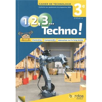 1, 2, 3 Techno ! 3e 2021 - Cahier de Technologie élève