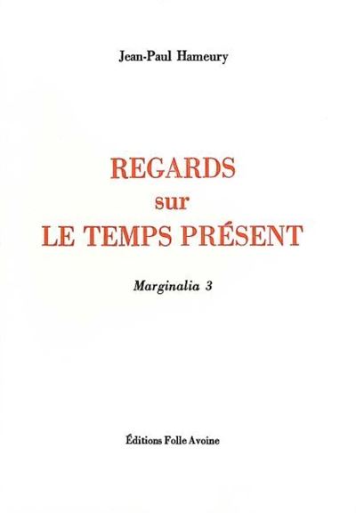 Regards sur le temps présent