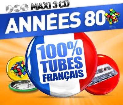 Années 80 100% Tubes Français