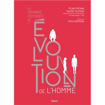 La grande odyssée de l'évolution de l'Homme