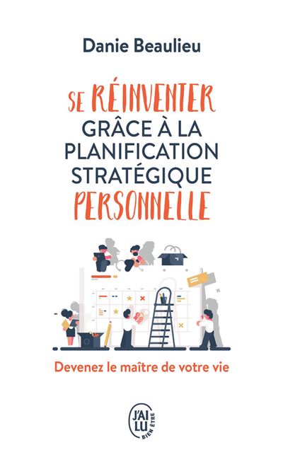 Se réinventer grâce à la planification stratégique personnelle - Danie Beaulieu - Poche