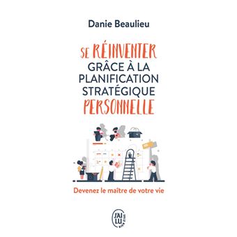 Se réinventer grâce à la planification stratégique personnelle