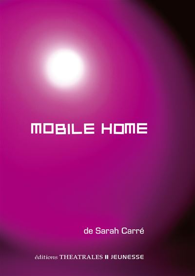 Mobile home - Sarah Carré - broché