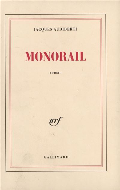 Monorail - Jacques Audiberti - broché