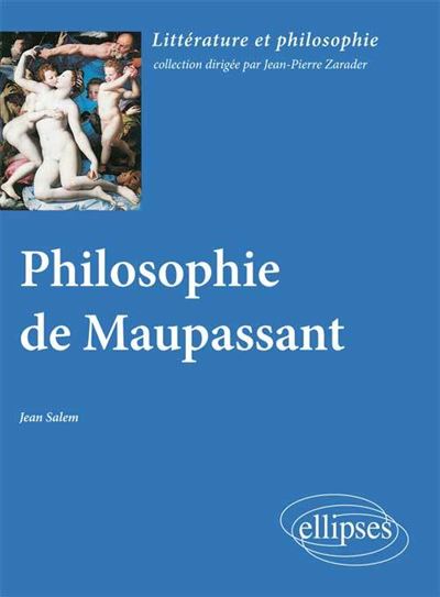 Philosophie de Maupassant - Jean Salem (Auteur)