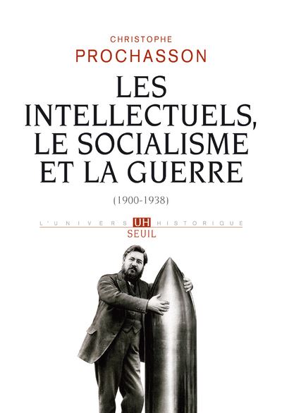 Les Intellectuels le socialisme et la guerre