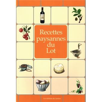 Recettes Paysannes Du Lot Broche Marc Beziat Collectif Achat Livre Fnac
