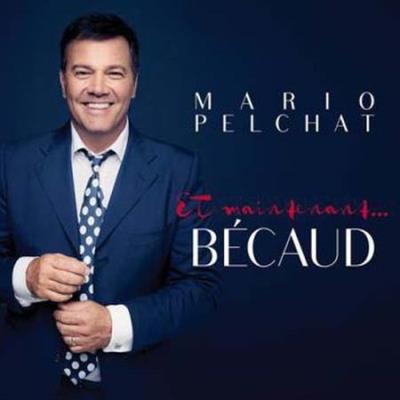 Et maintenant becaud