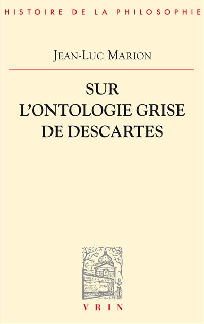 Sur l'ontologie grise de descartes