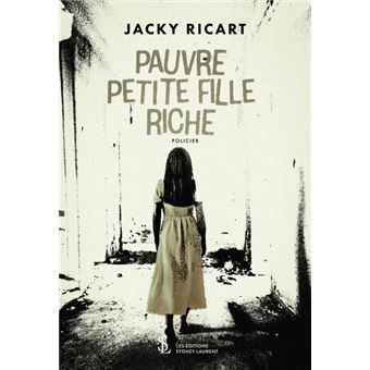 Pauvre petite fille riche