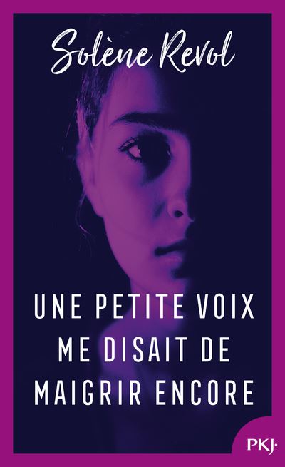 Une petite voix me disait de maigrir encore - Solène Revol - Poche