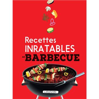 Recettes Inratables au Barbecue