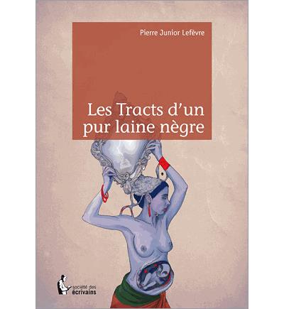 Les tracts d'un pur laine nègre